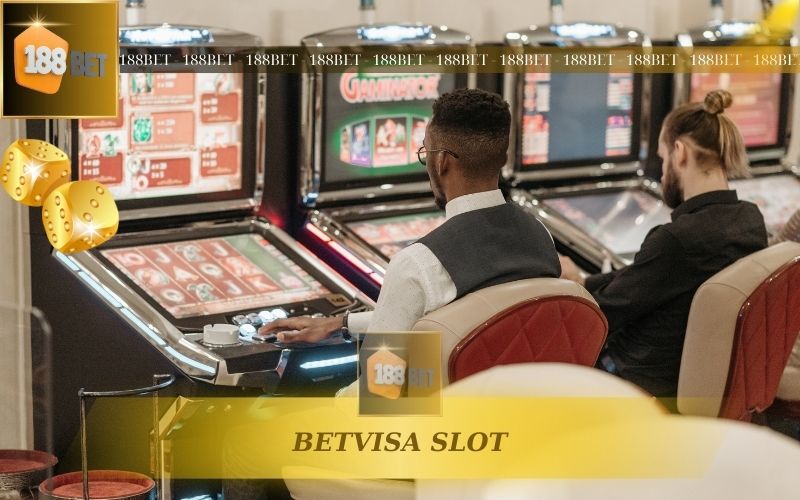 SẢNH BETVISA SLOT TẠI 188BET